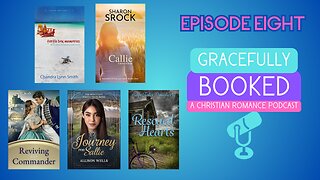 Gracefully Booked Podcast - Episode 8