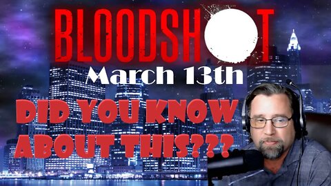 Did you know Bloodshot was coming?