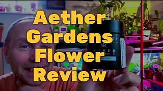 Aether Gardens Flower Review - Smooth and Affordable
