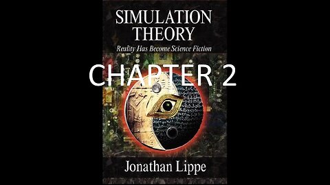 Reality Has Become Science Fiction - Chapter 2 of Simulation Theory