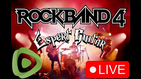 Rock Band 4! Expert Guitar Livestream Drinking Game! (Take A Shot After Every 5 Gold Star Song)