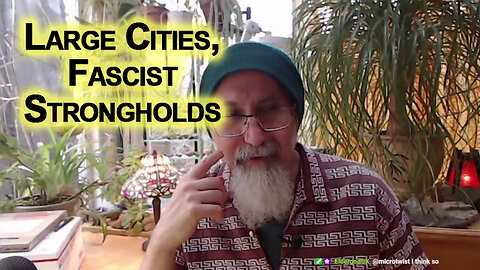 Large Cities & Urban Areas Are Under the Control of the WEF & Their Minions: Fascist Strongholds