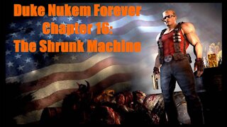 Duke Nukem Forever Chapter 16: The Shrunk Machine