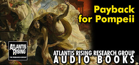 Payback for Pompeii - Atlantis Rising Research Group News Blog