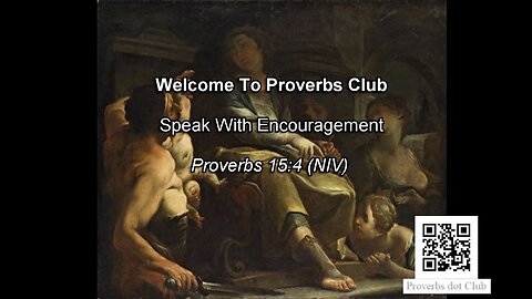 Speak With Encouragement - Proverbs 15:4