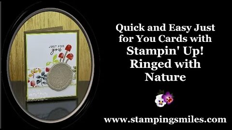 Quick and Easy Just for You Cards with Stampin' Up! Ringed with Nature