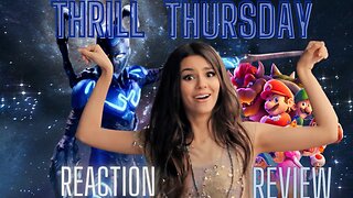 THRILL THURSDAY REACTIONS/ MARIO MOVIE REVIEW