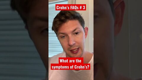 Crohn’s FAQs #3: What are the symptoms of Crohn’s Disease?