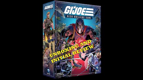 GI Joe Deckbuilding Game Unboxing and Review