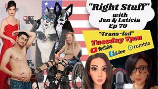 Right Stuff Ep 70 "Trans-Fad"