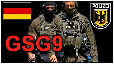 GSG-9 | Germany's Federal Special Forces Unit!