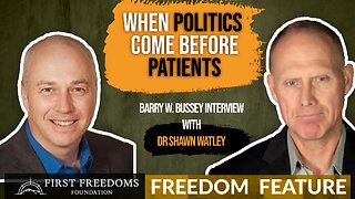 When Politics Come Before Patients - Interview With Dr. Shawn Whatley Part One