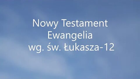 Nowy Testament -Ewangelia wg.św.Łukasza -12 audiobook