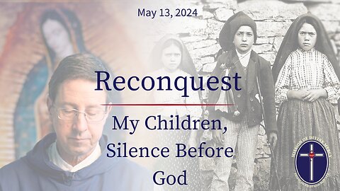 2024-05-13 Reconquest - My Children, Silence Before God