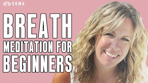 Breath Meditation For Beginners By Em Hollis - SOMA Breath Instructor Sessions