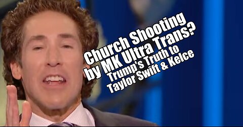 Church Shooter MK Ultra Trans? Trump's Truth to Taylor Swift. PraiseNPrayer! B2T Show Feb 12, 2024