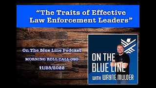 On The Blue Line Podcast | MORNING ROLL CALL | The Traits of Effective Law Enforcement Leaders | 90