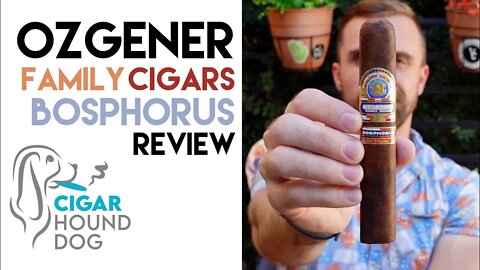Ozgener Family Cigars Bosphorus Cigar Review