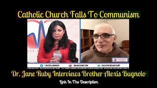 Catholic Church Falls To Communism. (Brother Alexis Bugnolo & Dr. Jane Ruby)