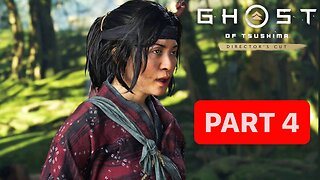 GHOST OF TSUSHIMA Director's Cut Gameplay Walkthrough Part 4 - No Commentary