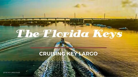 Cruising in The Florida Keys Upper Keys Key Largo & Jewfish Creek!