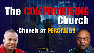 The Compromising Church - Church at Pergamos