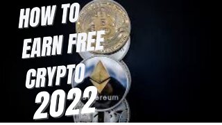 How to earn free crypto in 2022