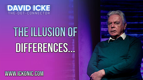 The Illusion of Differences... | Ep106 | David Icke Dot-Connector - Ickonic.com