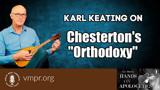11 Oct 22, Hands on Apologetics: On Chesterton's Orthodoxy