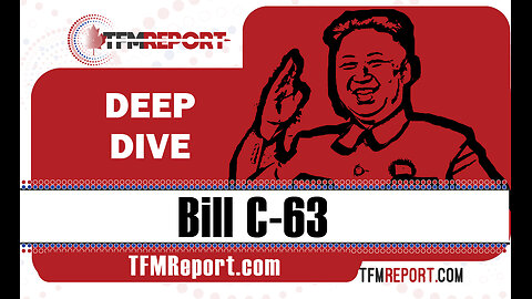 Deep Dive- Bill C63