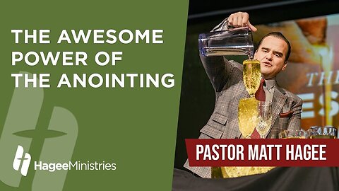 Pastor Matt Hagee - "The Awesome Power of the Anointing"