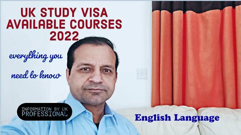 UK Student visa 2022 which course to apply - Available courses - English language