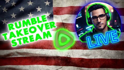 Conservative Chatting & Gaming stream EXCLUSIVELY ON RUMBLE