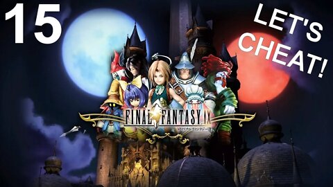 Final Fantasy IX (PS4) - CHEAT Playthrough (Part 15)