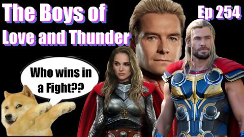 The Boys of Love and Thunder-Ep 254