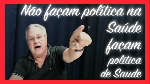 Prefeitura de lambari Faça política de Saude, não política na Saúde