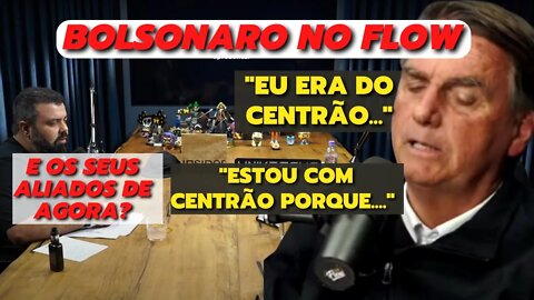 PRESIDENTE BOLSONARO | Já fui do centrão | centrão faz parte da politica | Bolsonaro no Flow Podcast