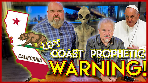 Left Coast Prophetic WARNING