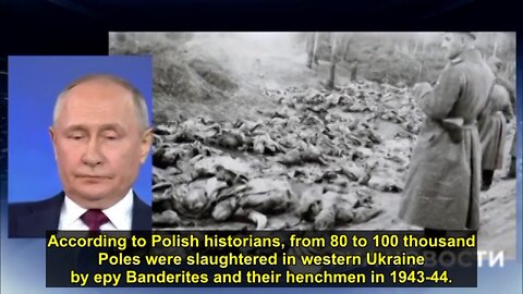 Putin Asks For Video On The Atrocities Of Ukrainian OUN (Banderites) From 1943-44 During SPIEF2023