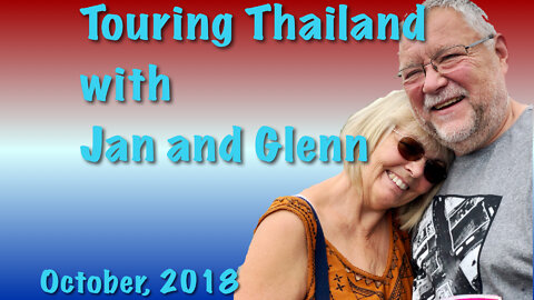 Touring Thailand with Jan and Glenn