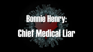 Bonnie Henry: Chief Medical Liar