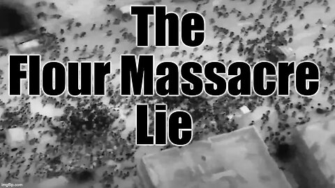 The Flour Massacre Lie