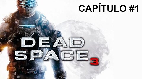 Dead Space 3 - [Capítulo 1] - Dificuldade Impossível - 60 Fps - 1440p
