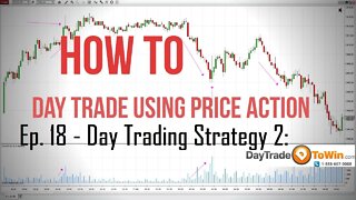 How to day trade using price action: Day trading for beginners Ep.18: Day trading strategy 2