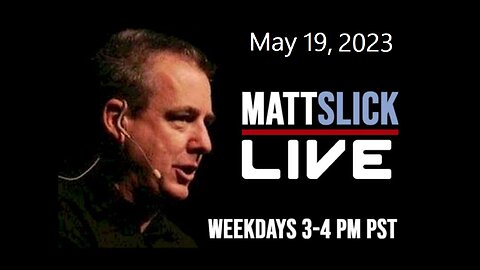 Matt Slick Live, 5/19/2023