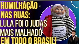 HUMILHADO: Lula foi o Judas mais malhado no Sábado de Aleluia em todo o Brasil!