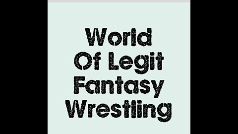 World of Legit Fantasy Wrestling