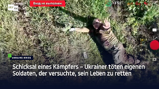 Schicksal eines Kämpfers – Ukrainer töten eigenen Soldaten, der versuchte, sein Leben zu retten