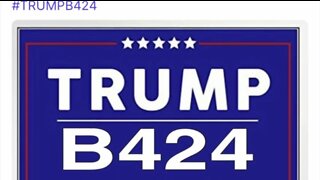 Trump B424 - MAGA!! WWG1WGA