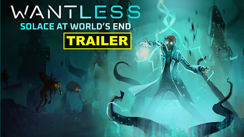 Wantless: Solace at World's End - Official Early Access Launch Trailer